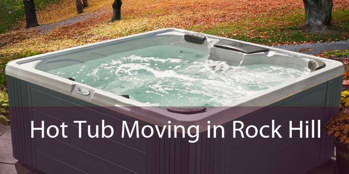 Hot Tub Moving in Rock Hill 